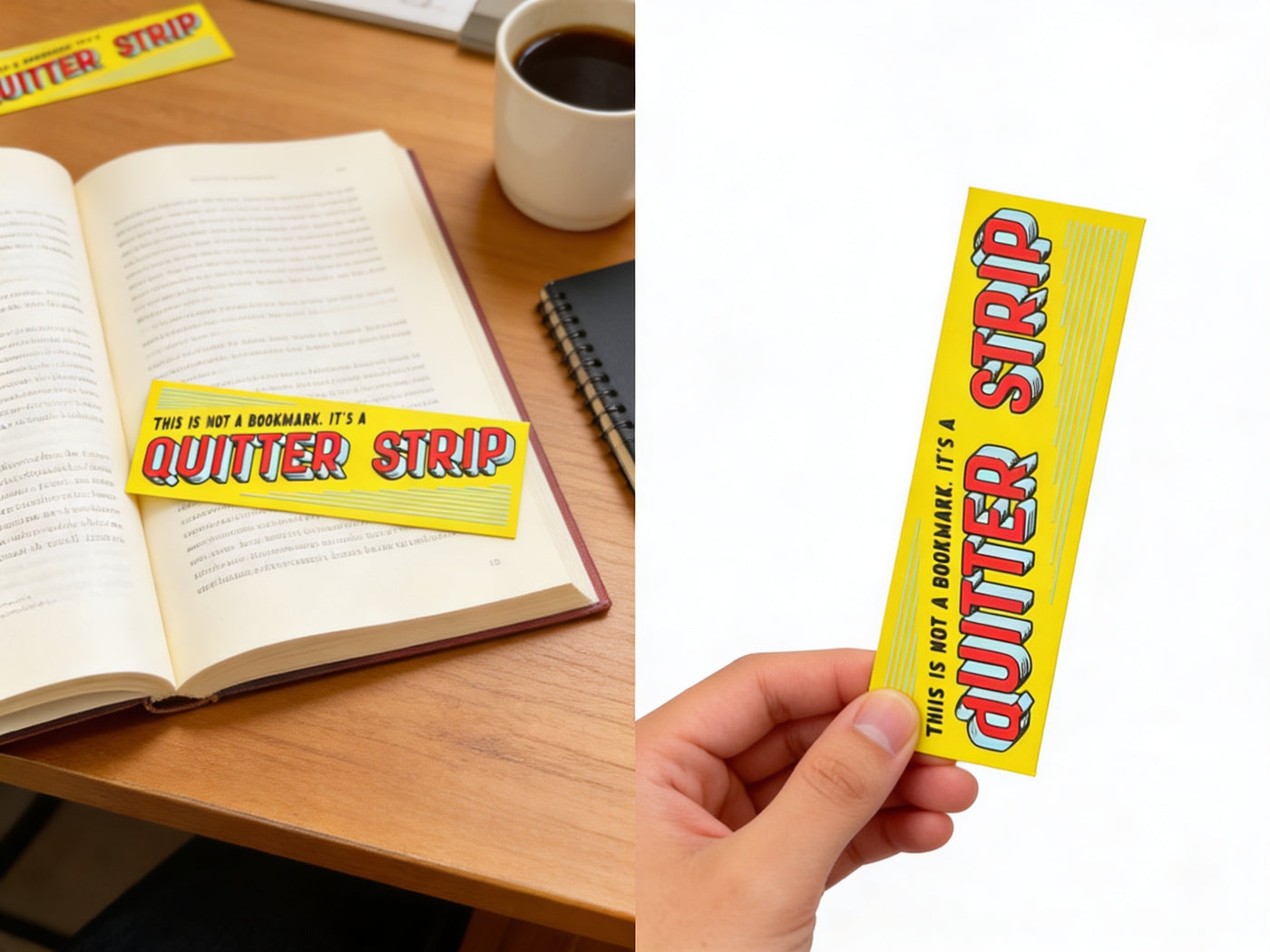 Quitter Strip Bookmark – Funny Reading Accessory for Book Lovers